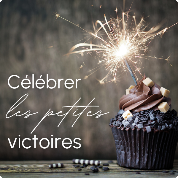 Célébrer les petites victoires